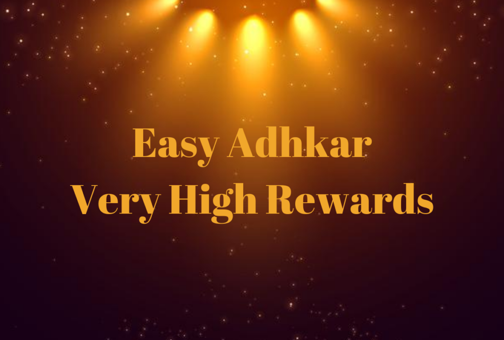 Easy Adhkar High Rewards
