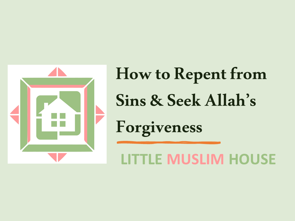 How to Repent from Sins and Seek Allahs Forgiveness